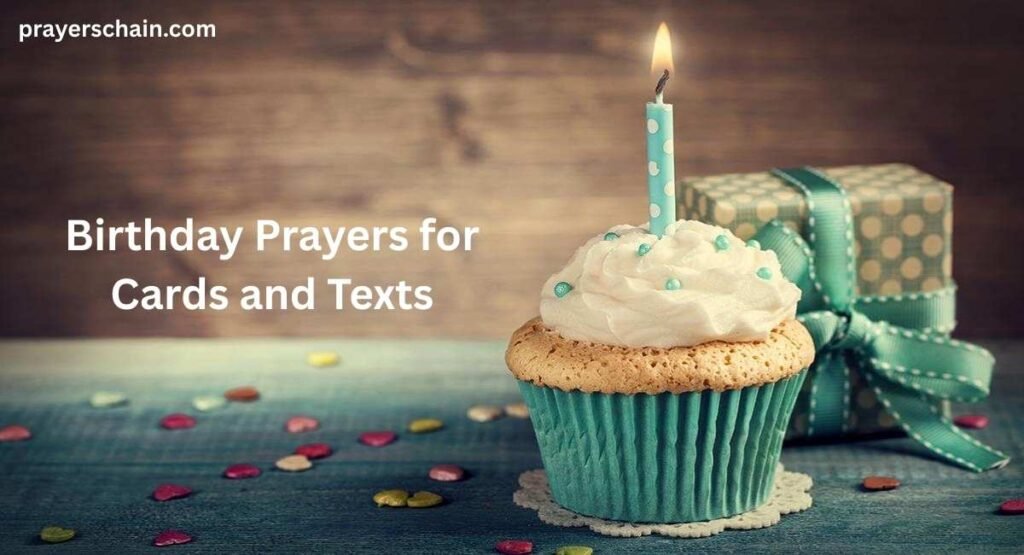 Birthday Prayers for Cards and Texts