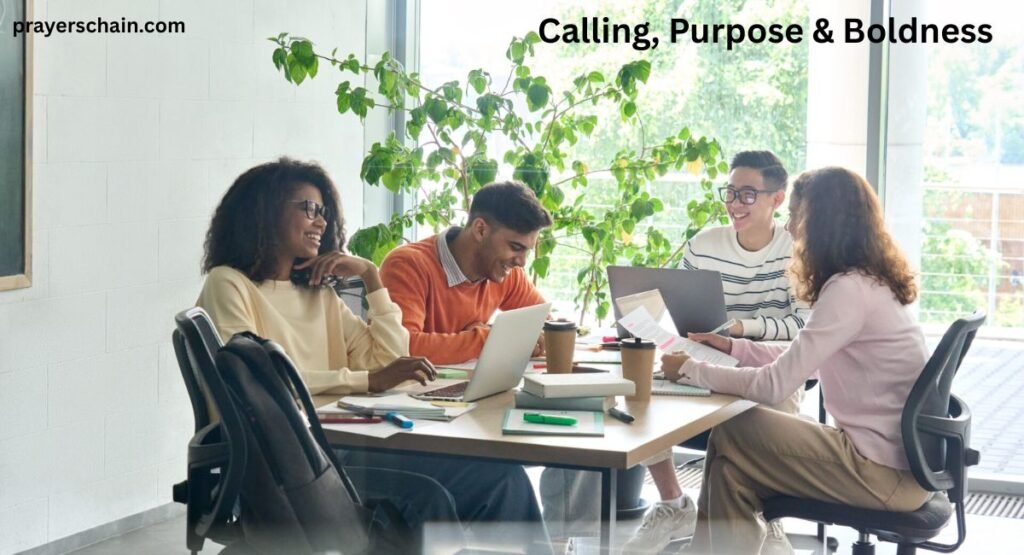 Calling, Purpose & Boldness