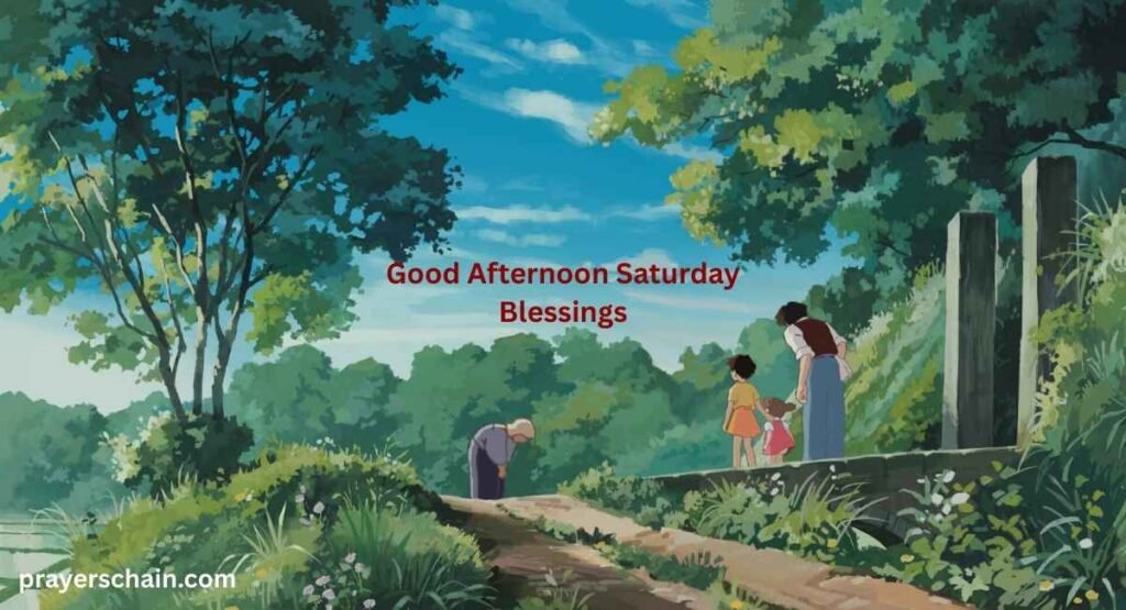 Good Afternoon Saturday Blessings
