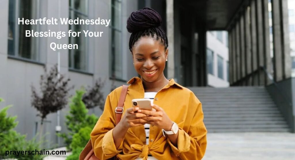 Heartfelt Wednesday Blessings for Your Queen