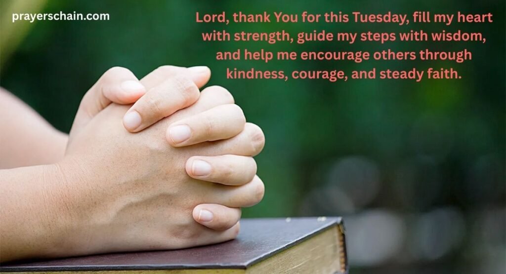 Inspirational Tuesday Blessing And Prayer