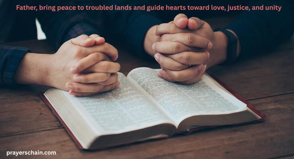  Pray for peace in the world and an end to conflict