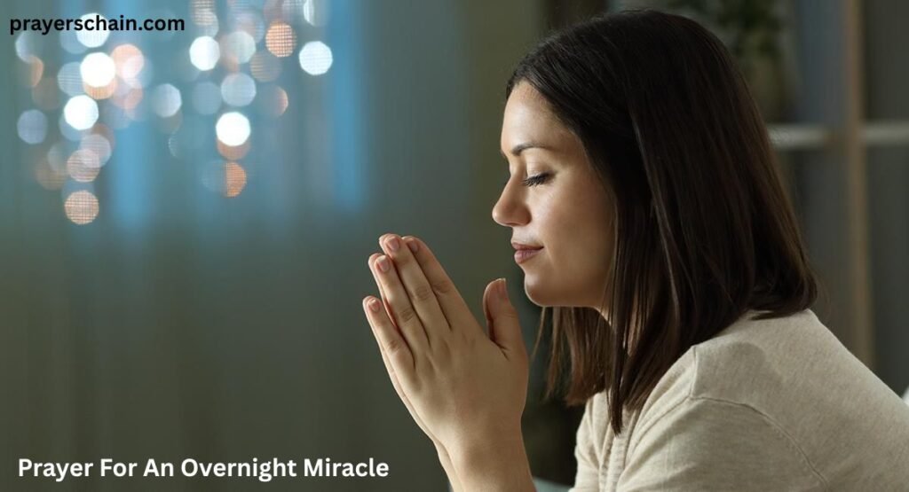Prayer For An Overnight Miracle