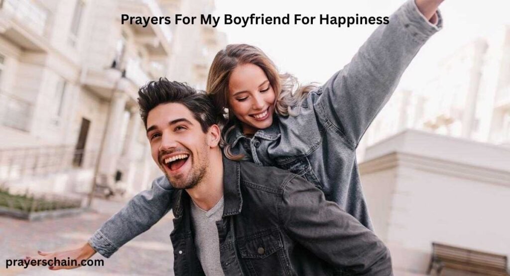 Prayers For My Boyfriend For Happiness