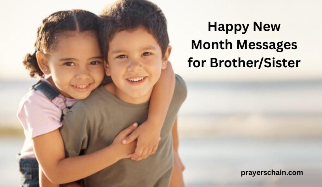 Happy New Month Messages for Brother/Sister