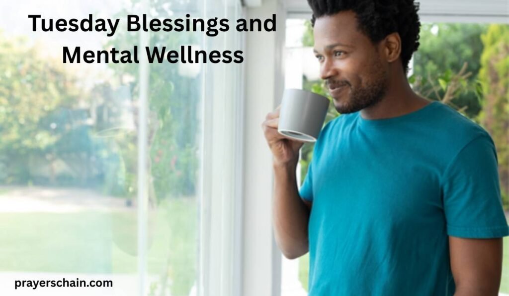 Tuesday Blessings and Mental Wellness