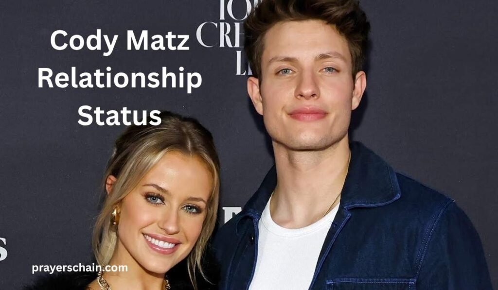 Cody Matz Relationship Status