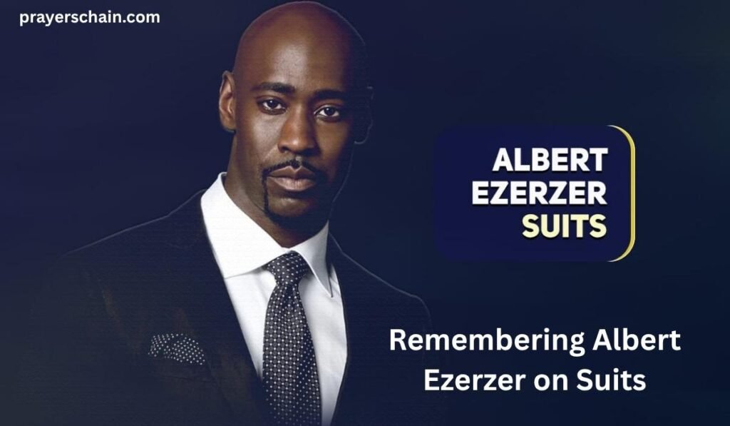 Remembering Albert Ezerzer on Suits