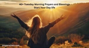 Tuesday Morning Prayers and Blessings