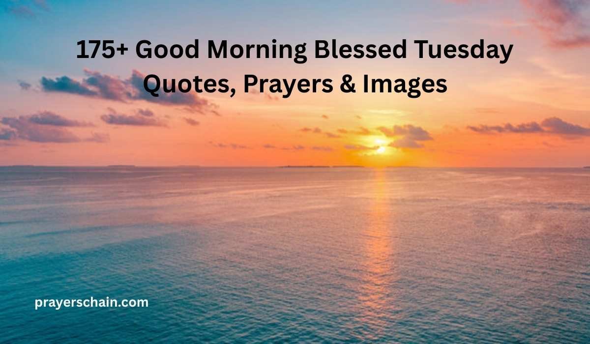 Good Morning Blessed Tuesday​