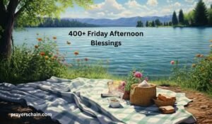 Friday Afternoon Blessings