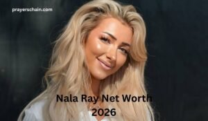 Nala Ray Net Worth